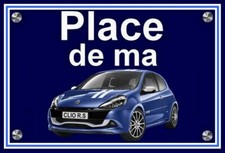 plaque " PLACE DE MA RENAULT