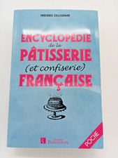 Encyclopédie de la pâtisserie (et confiserie) française