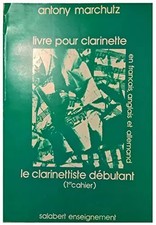 Livre pour clarinette Le clarinettiste débutant Cahier 1 / en français anglais e