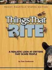 Tom Anderson Things That Bite: Rocky Mountain Edition (Poche) Things That Bite