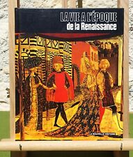 LA VIE À L'ÉPOQUE DE LA