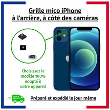 Grille micro (arrière / caméra) IPhone 11, 12, 13 (mini, Pro, Pro Max)