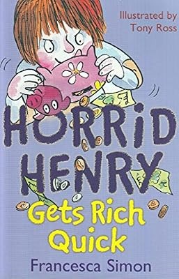 Horrid henry gets rich quick - horrid,