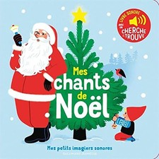 Mes chants de Noël • Mes petits imagiers sonores • dès 1 an | Fouquier Elsa | ét