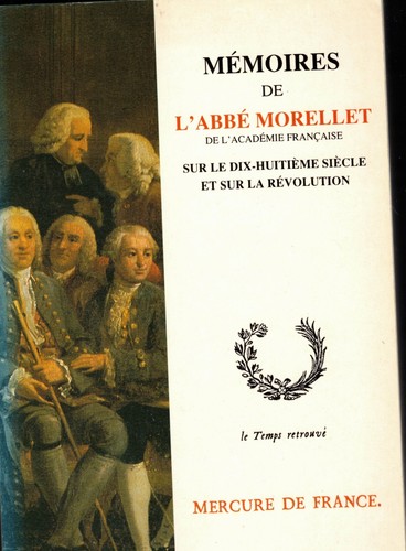 Mémoires abbé morellet - de,