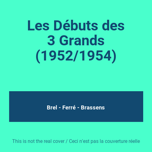 Les débuts des - des, grands