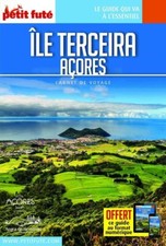 Guide Île de Terçeira 2022 Carnet Petit Futé: Açores | Très bon état