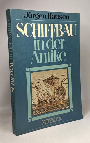 Schiffbau der antike - schiffbau,