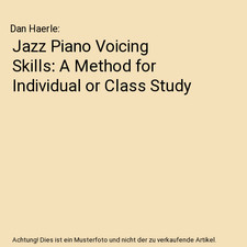 Jazz Piano Voicing Skills: A
