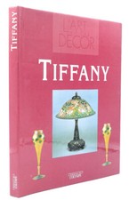 Vivienne Couldrey : L'ART DE LOUIS COMFORT TIFFANY. L'Olympe 1999
