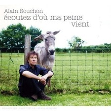 Ecoutez d'où ma peine vient -Alain Souchon