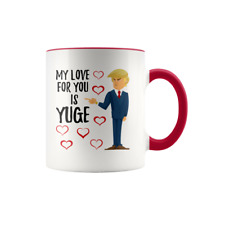 Trump My Love For You Is YUGE