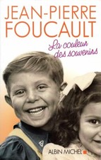 LIVRE JEAN-PIERRE FOUCAULT 'LA COULEUR DES SOUVENIRS'