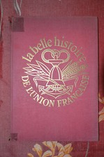 La belle Histoire de l'Union Française - M. LUC - IMA 1955