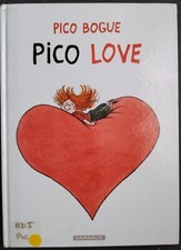 Pico Love Pico Bogue éditions Dargaud 2011 BD