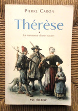 Livre roman La naissance d'une nation, tome 1 : Thérèse de Pierre Caron