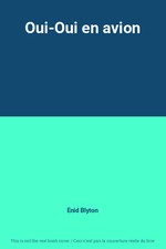 Oui-Oui en avion, Enid Blyton