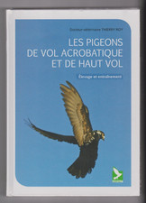 Les PIGEONS de VOL ACROBATIQUE de de HAUT VOL élevage entrainement GERFAUT