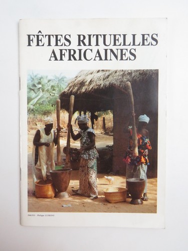Fêtes rituelles africaines - rituelles,