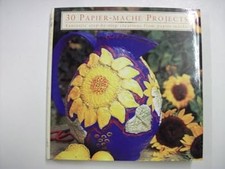 30 Papier-mache Projects