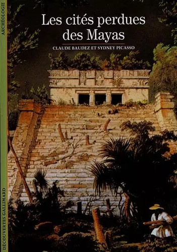 Les cités perdues des - , mayas