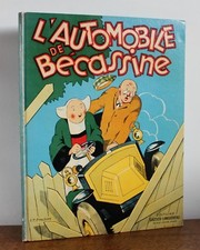 L'automobile de Bécassine Caumery 1953 éditions Gautier-Languereau Pinchon