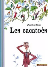 Les Cacatoès, Quentin Blake