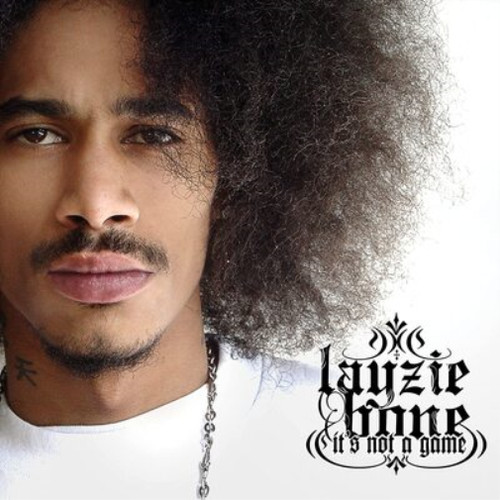 Layzie bone not - layzie, it's