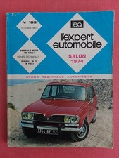 L'EXPERT AUTOMOBILE Magazine N°103 " SALON 1974 "- RENAULT 16 TX. 168 pages.