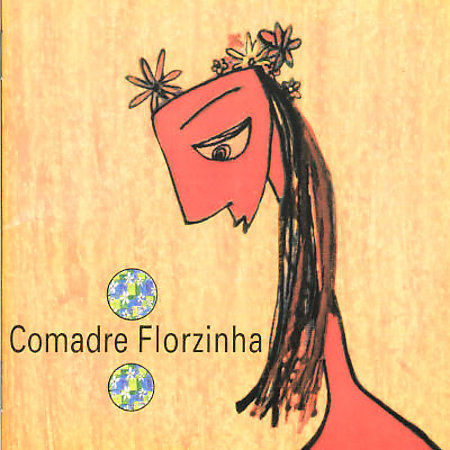 Comadre florzinha - florzinha,
