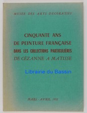 Cinquante ans de peinture française ds collections particulières De Cézanne 1952
