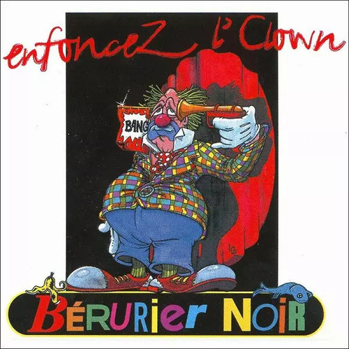 Enfoncez clown bérurier - l'clown,,