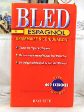 BLED L'ESPAGNOL, GRAMMAIRE & CONJUGAISON, ÉDITIONS HACHETTE, 2003