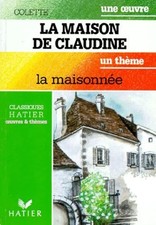 La maison de Claudine : la maisonnée - Sidonie-Gabrielle Colette