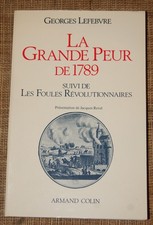 G Lefebvre La Grande peur de 1789 Les Foules révolutionnaires A Colin 1988