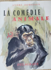 André Demaison/ LA COMEDIE ANIMALE/Delagrave 1962 TTBE /ill Odette Denis/Superbe