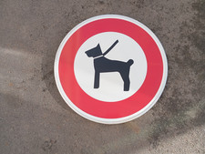 panneau routier INTERDIT AUX CHIENS DIAMETRE 67 CM ETAT NEUF