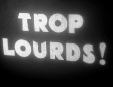 Trop lourds ! (Burlesque - 1934) Film 9,5 mm