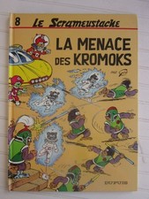 LE SCRAMEUSTACHE TOME 8 : L a menace des Kromoks § réédition de 1989 § TBE