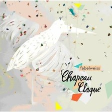 Chapeau Claque [CD] Fabelweiss