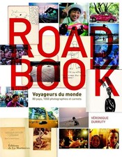 Road Book: Voyageurs du monde, 80 pays, 1000 photographies et carnets - Durruty,