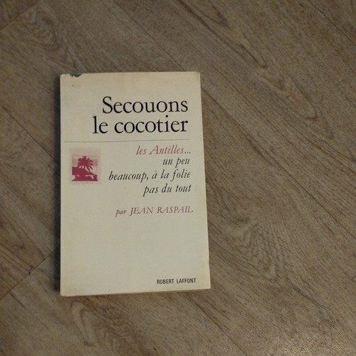 Jean raspail secouons - secouons, le