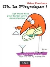 Oh, la physique ! 250 casse-tête pour tester votre sens ph... | Livre | état bon