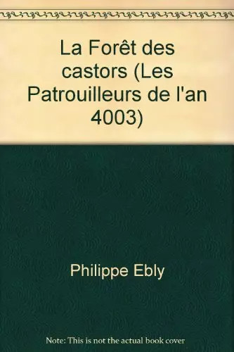 Forêt des castors - la, (les