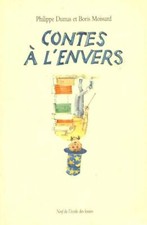 Contes à l'envers - Philippe