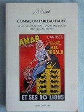 J. Fauré COMME UN TABLEAU FAUVE Jeanette Mac Donald dompteuse lions cirque