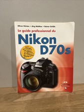 Livre Le Guide Professionnel Du Nikon D70s Manuel Utilisation Appareil Photo 