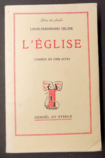 Louis-Ferdinand Céline L'EGLISE Comédie en cinq actes Edition originale 1933