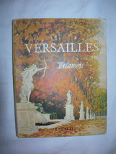 VERSAILLES TRIANONS -G. VAN DER KEMP - J. LEVRON - ARTHAUD 1957 - LES BEAUX PAYS