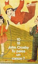JOHN CROSBY / TU PAIES UN CANON ? / 10/18 G DETECTIVES